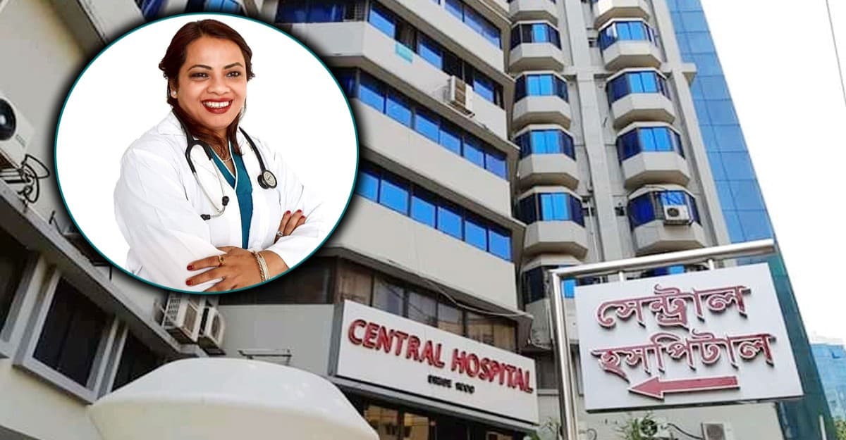 ডা. সংযুক্তা ও সেন্ট্রাল হাসপাতালের লাইসেন্স বাতিলের দাবি