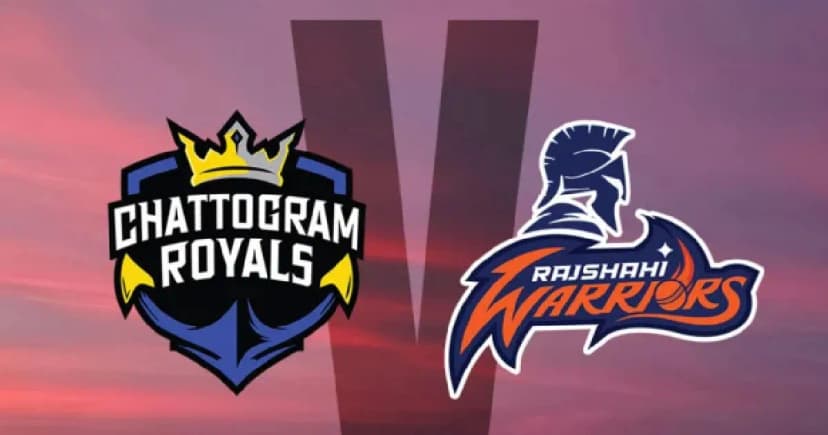 শিরোপার লড়াইয়ে রাজশাহী ওয়ারিয়র্স–চট্টগ্রাম চ্যালেঞ্জার্স