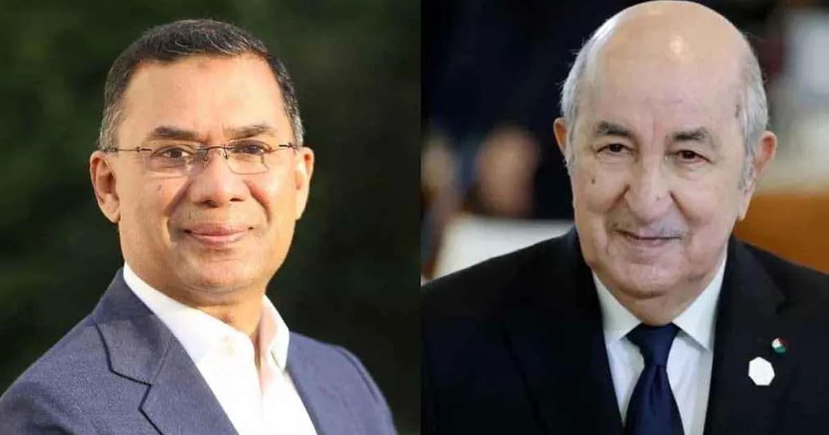 তারেক রহমানকে অভিনন্দন জানালেন আলজেরিয়ার প্রেসিডেন্ট