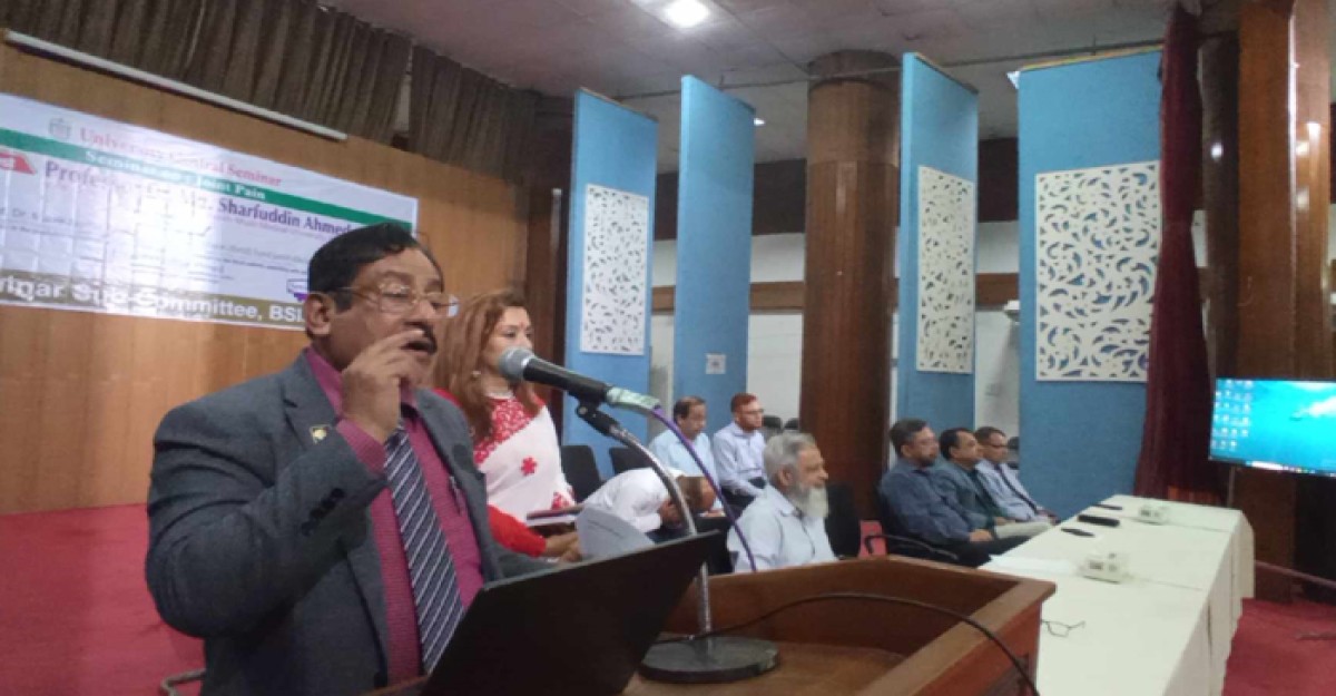 সঠিক সময়ে জয়েন্ট পেইনের চিকিৎসা না নিলে মানুষ কর্মক্ষমতা হারাতে পারে: উপাচার্য